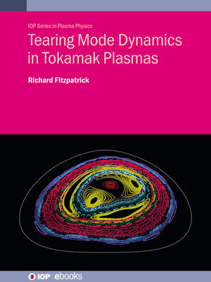 cover image of Tearing Mode Dynamics in Tokamak Plasmas